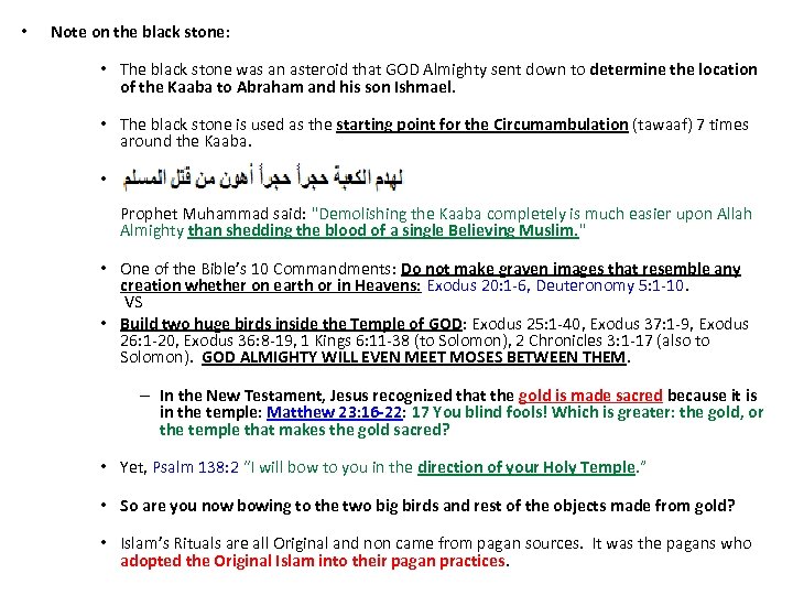  • Note on the black stone: • The black stone was an asteroid