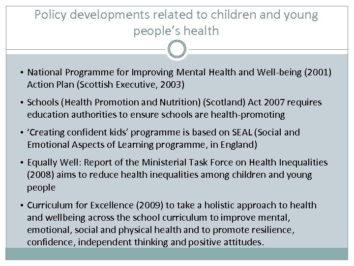 Policy developments related to children and young people’s health • National Programme for Improving