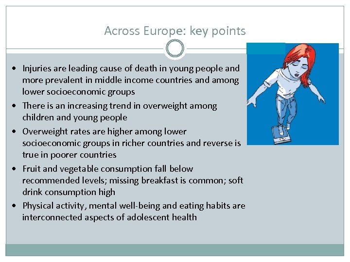 Across Europe: key points Injuries are leading cause of death in young people and