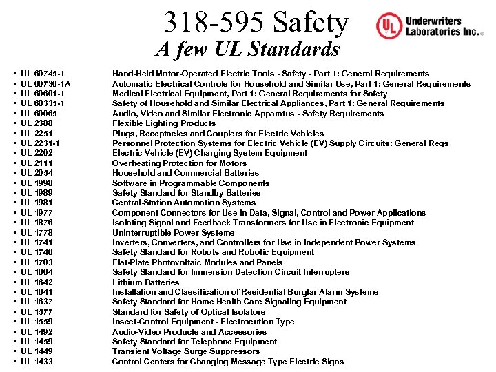 318 -595 Safety A few UL Standards • UL 60745 -1 • UL 60730
