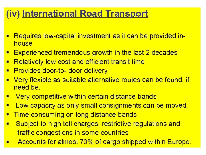 (iv) International Road Transport § Requires low-capital investment as it can be provided inhouse