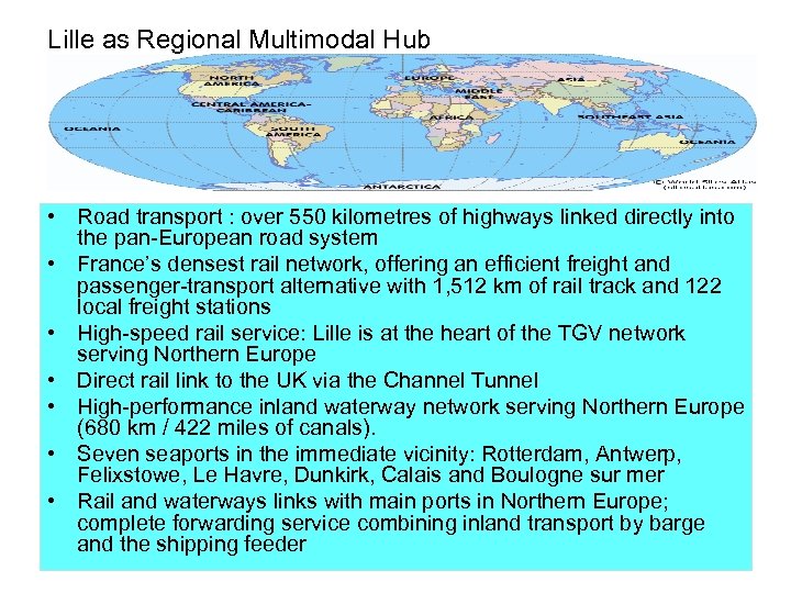 Lille as Regional Multimodal Hub • Road transport : over 550 kilometres of highways