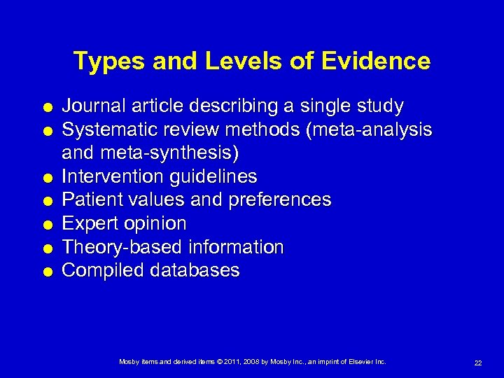 Types and Levels of Evidence Journal article describing a single study Systematic review methods
