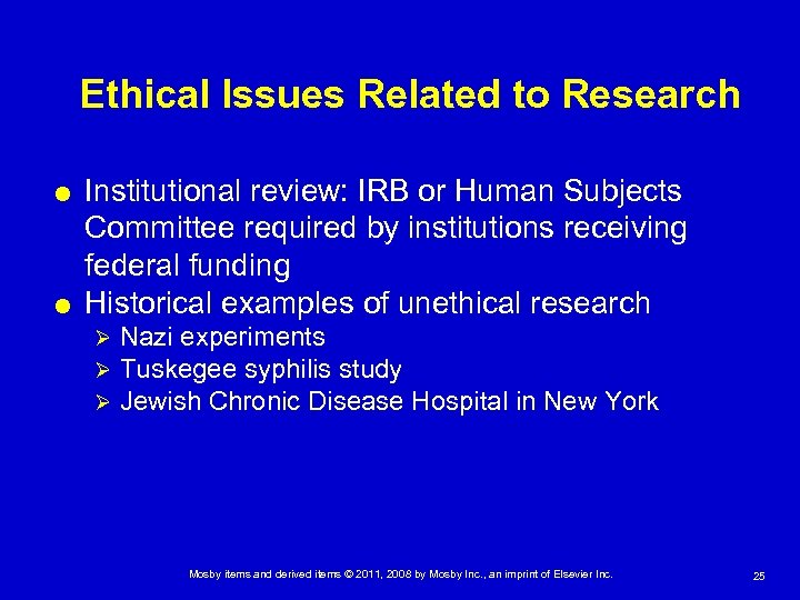 Ethical Issues Related to Research Institutional review: IRB or Human Subjects Committee required by