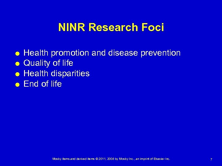 NINR Research Foci Health promotion and disease prevention Quality of life Health disparities End