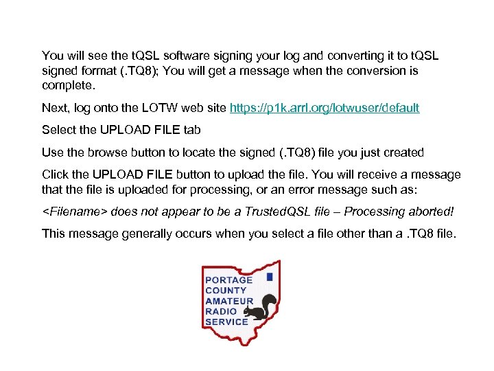 You will see the t. QSL software signing your log and converting it to