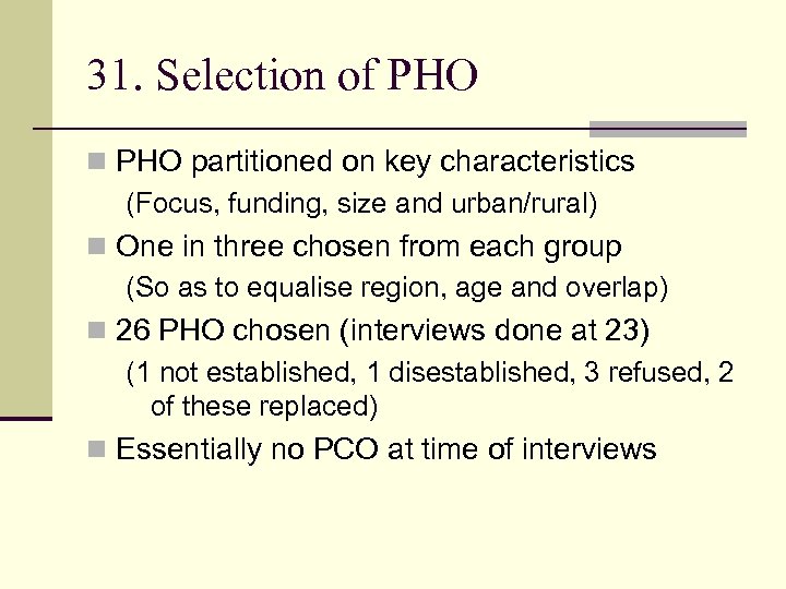 31. Selection of PHO n PHO partitioned on key characteristics (Focus, funding, size and
