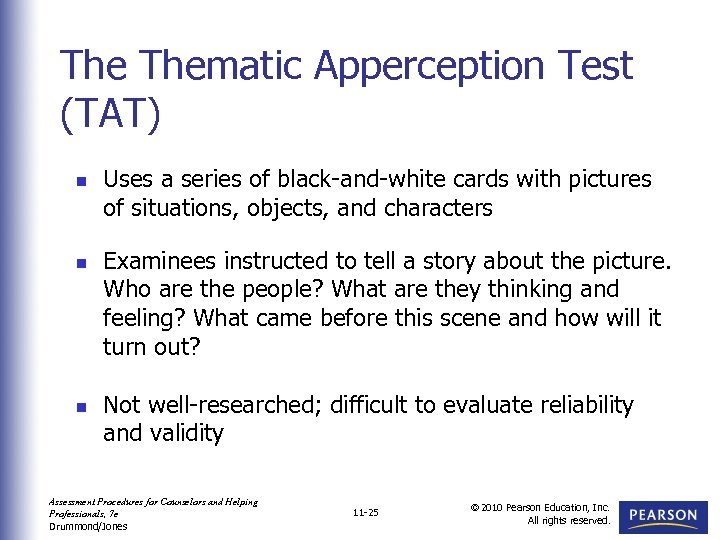The Thematic Apperception Test (TAT) n n n Uses a series of black-and-white cards