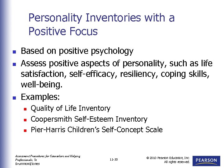 Personality Inventories with a Positive Focus n n n Based on positive psychology Assess