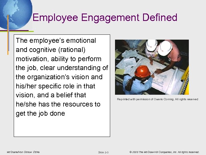 Employee Engagement Defined The employee’s emotional and cognitive (rational) motivation, ability to perform the