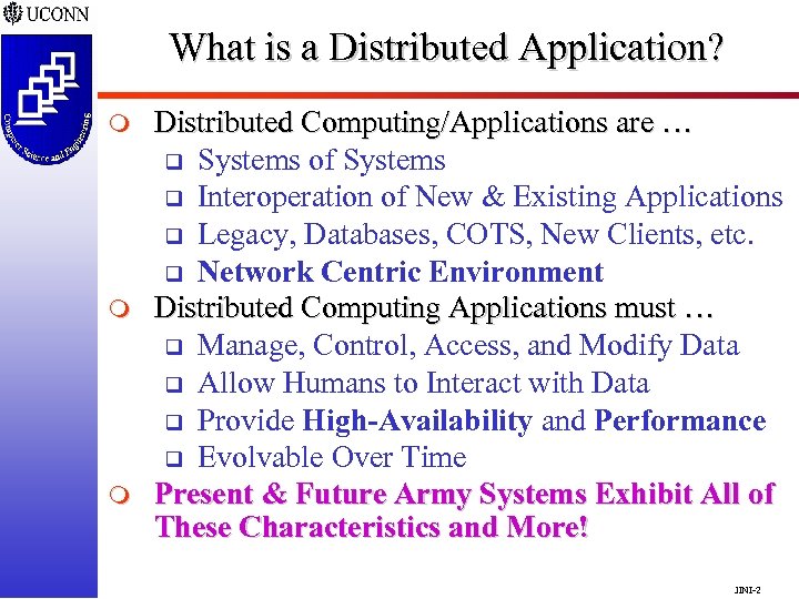 What is a Distributed Application? m m m Distributed Computing/Applications are … q Systems