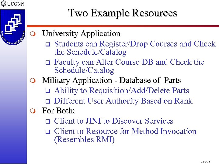 Two Example Resources m m m University Application q Students can Register/Drop Courses and
