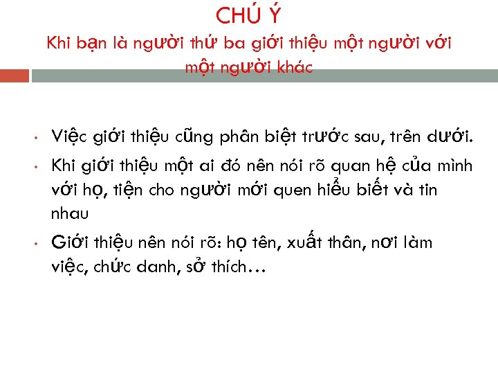 CHÚ Ý Khi bạn là người thứ ba giới thiệu một người với một