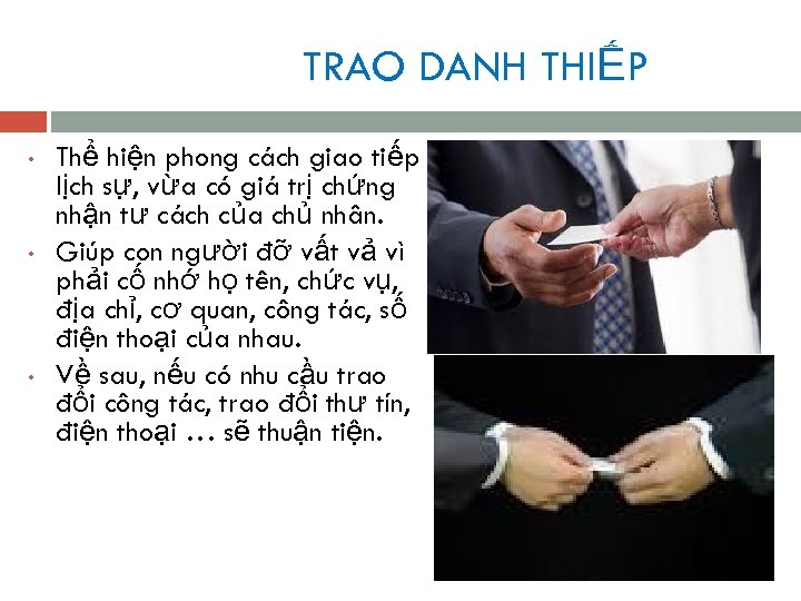 TRAO DANH THIẾP • • • Thể hiện phong cách giao tiếp lịch sự,