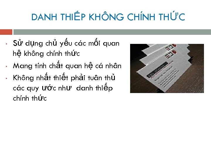 DANH THIẾP KHÔNG CHÍNH THỨC • • • Sử dụng chủ yếu các mối