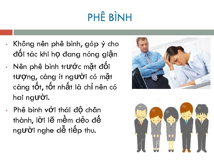 PHÊ BÌNH • • • Không nên phê bình, góp ý cho đối tác