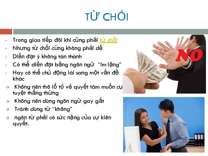 TỪ CHỐI • • • à à Trong giao tiếp đôi khi cũng phải