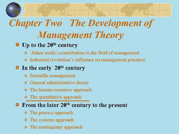 Chapter Two The Development of Management Theory Up to the 20 th century v