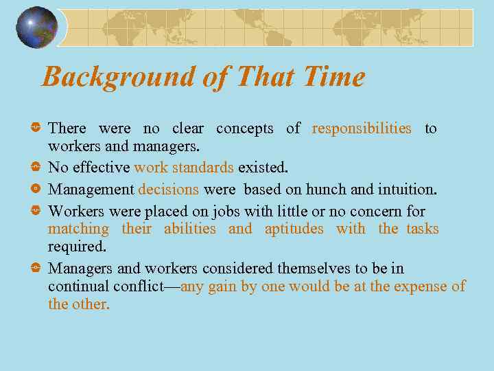  Background of That Time There were no clear concepts of responsibilities to workers