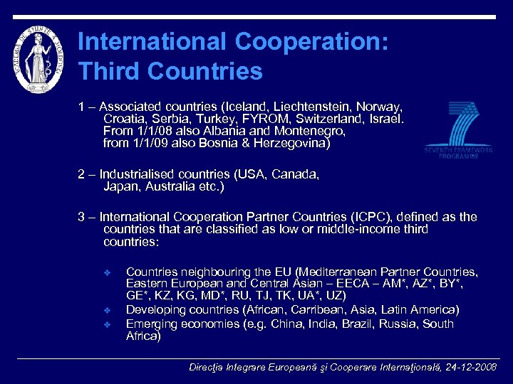 International Cooperation: Third Countries 1 – Associated countries (Iceland, Liechtenstein, Norway, Croatia, Serbia, Turkey,