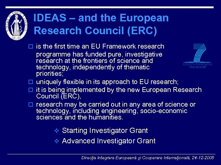 IDEAS – and the European Research Council (ERC) o is the first time an