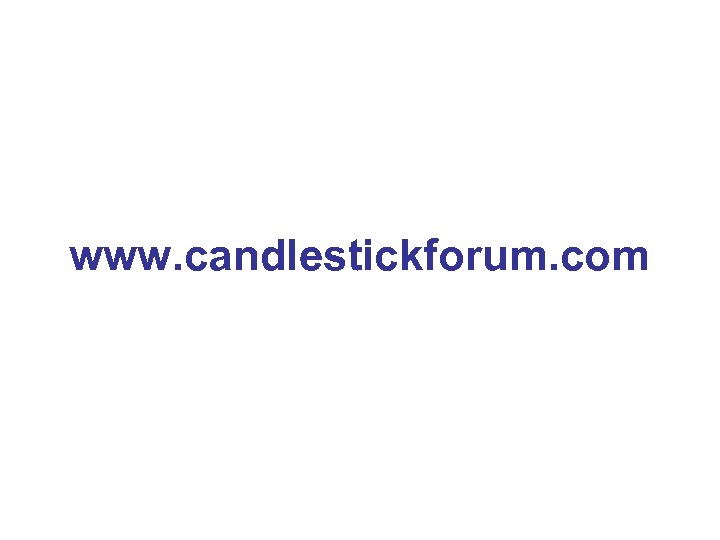 www. candlestickforum. com 