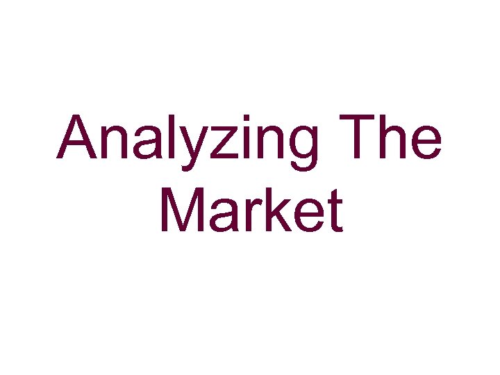 Analyzing The Market 