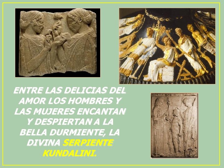 ENTRE LAS DELICIAS DEL AMOR LOS HOMBRES Y LAS MUJERES ENCANTAN Y DESPIERTAN A