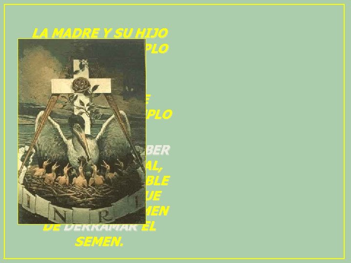 LA MADRE Y SU HIJO VIVEN EN EL TEMPLO CORAZÓN. LA CRUZ DE LA