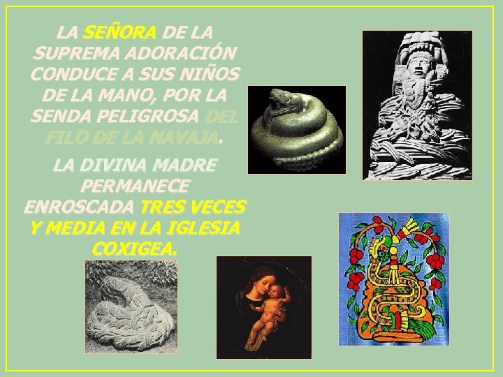 LA SEÑORA DE LA SUPREMA ADORACIÓN CONDUCE A SUS NIÑOS DE LA MANO, POR