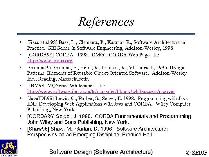 References • • [Bass et al 98] Bass, L. , Clements, P. , Kazman