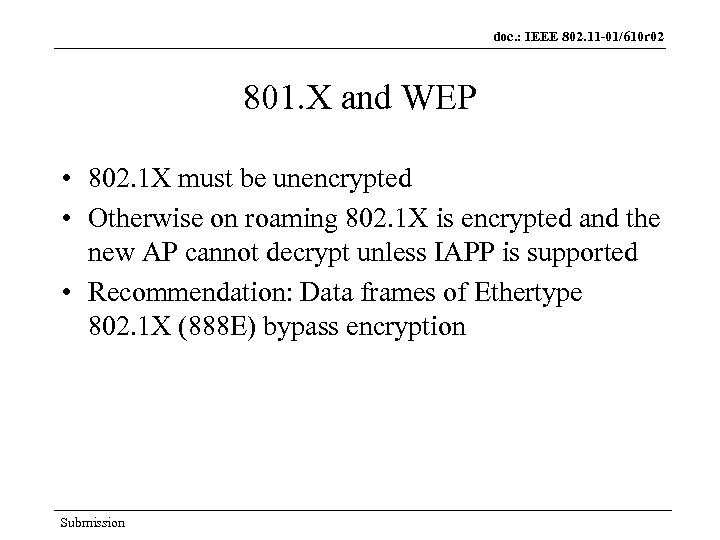 doc. : IEEE 802. 11 -01/610 r 02 801. X and WEP • 802.
