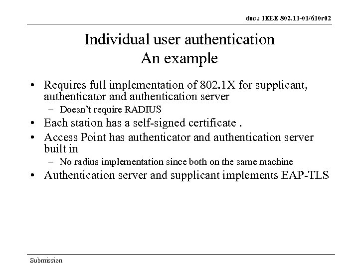 doc. : IEEE 802. 11 -01/610 r 02 Individual user authentication An example •