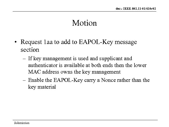 doc. : IEEE 802. 11 -01/610 r 02 Motion • Request 1 aa to