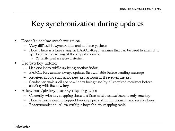 doc. : IEEE 802. 11 -01/610 r 02 Key synchronization during updates • Doesn’t