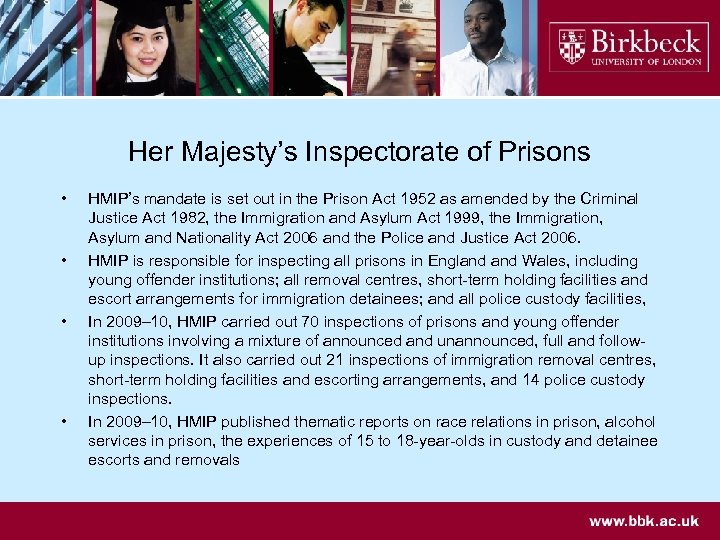 Her Majesty’s Inspectorate of Prisons • • HMIP’s mandate is set out in the