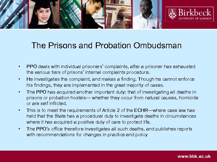 The Prisons and Probation Ombudsman • • • PPO deals with individual prisoners’ complaints,