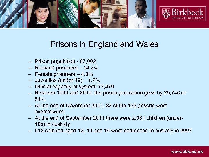 Prisons in England Wales – – – Prison population - 87, 002 Remand prisoners