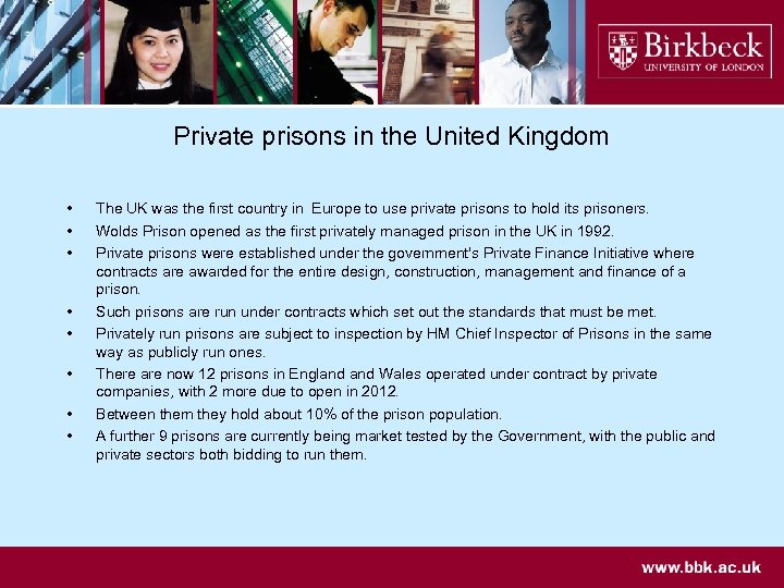 Private prisons in the United Kingdom • • The UK was the first country