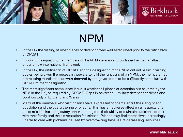 NPM • In the UK the visiting of most places of detention was well