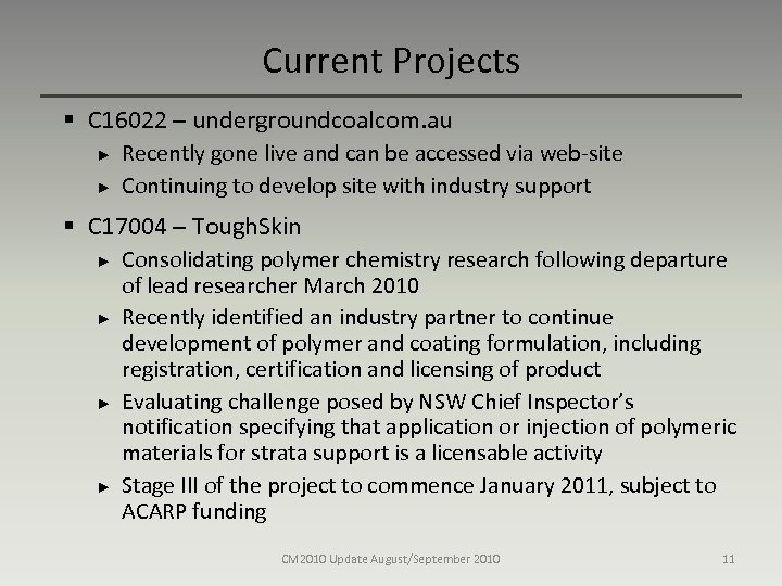 Current Projects § C 16022 – undergroundcoalcom. au ► ► Recently gone live and