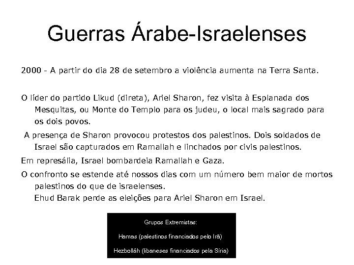 Guerras Árabe-Israelenses 2000 - A partir do dia 28 de setembro a violência aumenta
