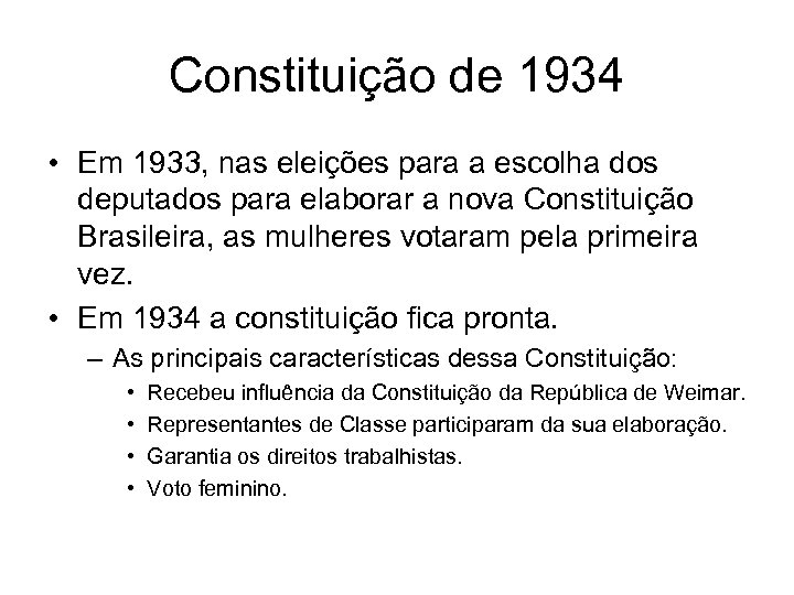 Constituição de 1934 • Em 1933, nas eleições para a escolha dos deputados para