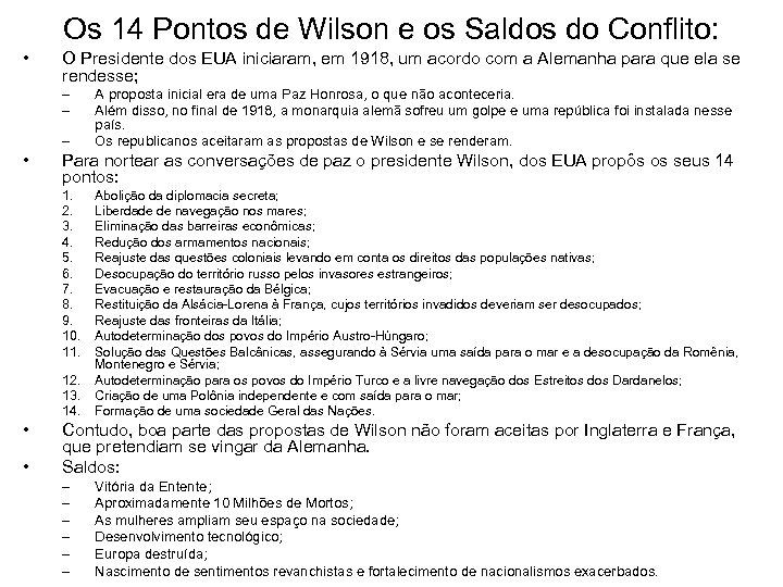 Os 14 Pontos de Wilson e os Saldos do Conflito: • O Presidente dos