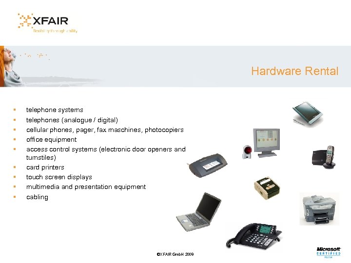 Hardware Rental § § § § § telephone systems telephones (analogue / digital) cellular