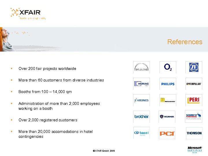 References § Over 200 fair projects worldwide § More than 60 customers from diverse