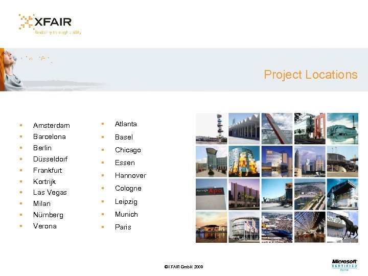 Project Locations § Amsterdam § Atlanta § Barcelona § Basel § Berlin § Chicago