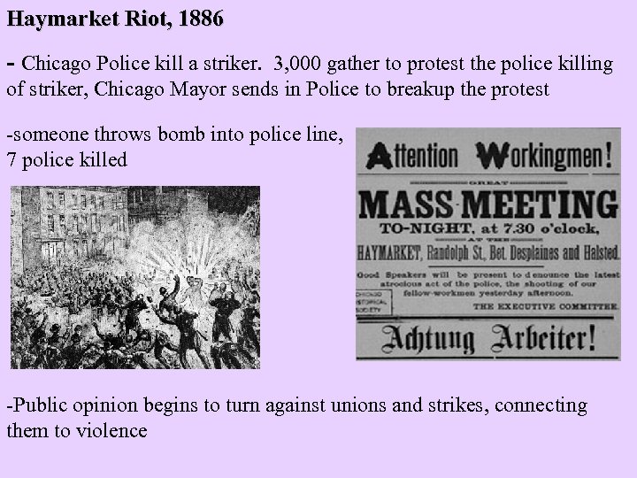 Haymarket Riot, 1886 - Chicago Police kill a striker. 3, 000 gather to protest