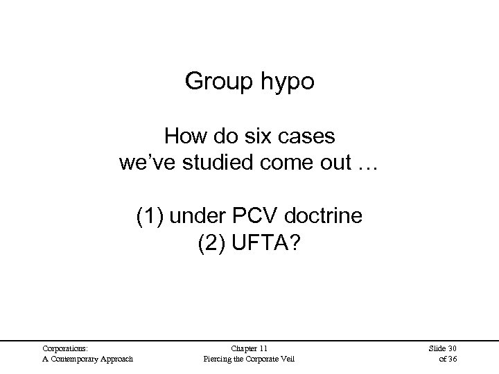 Group hypo How do six cases we’ve studied come out … (1) under PCV