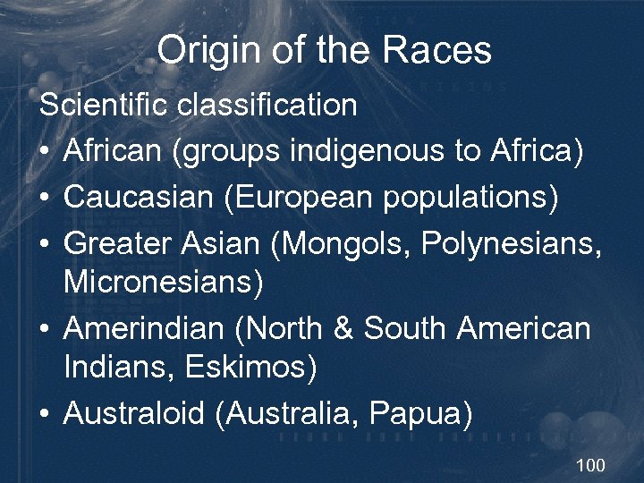 Origin of the Races Scientific classification • African (groups indigenous to Africa) • Caucasian